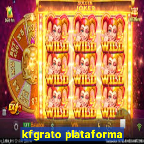 kfgrato plataforma